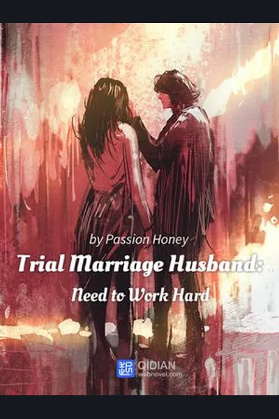 Trial Marriage Husband: Need to Work Hard