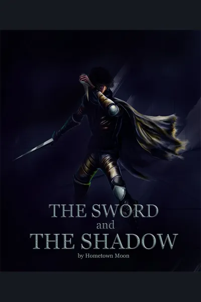 The Sword and The Shadow
