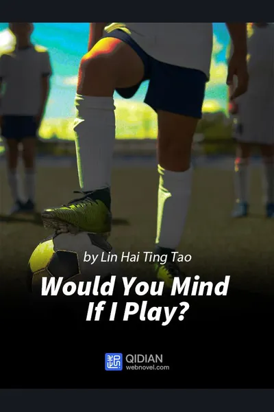Would You Mind If I Play?