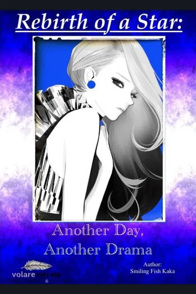 Rebirth of a Star: Another Day, Another Drama