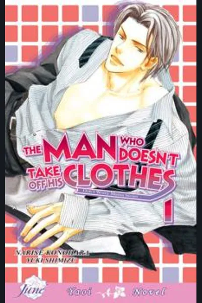 The Man Who Doesn’t Take Off His Clothes
