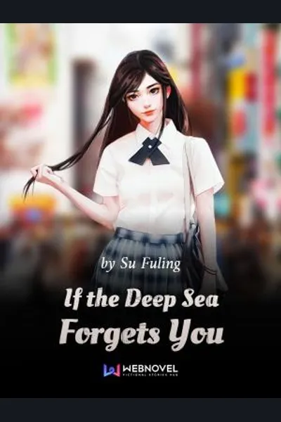 If the Deep Sea Forgets You