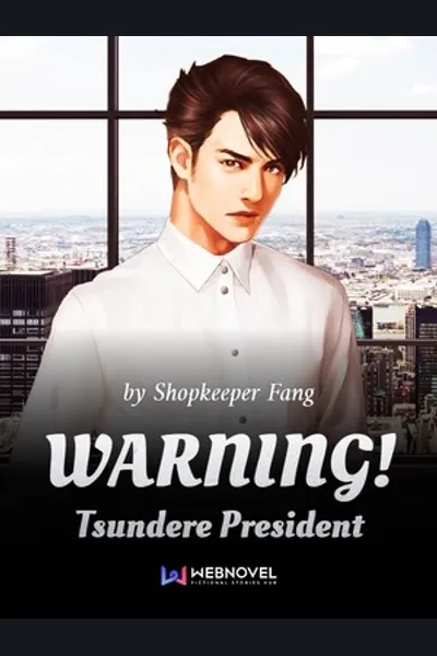 WARNING! Tsundere President