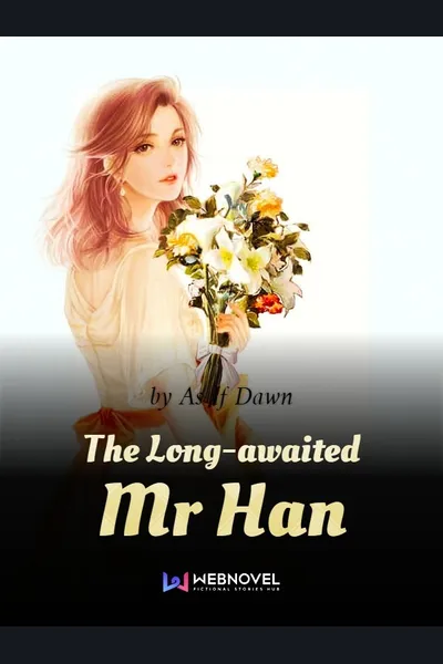 The Long-awaited Mr Han