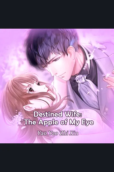 Destined Wife: The Apple of My Eye