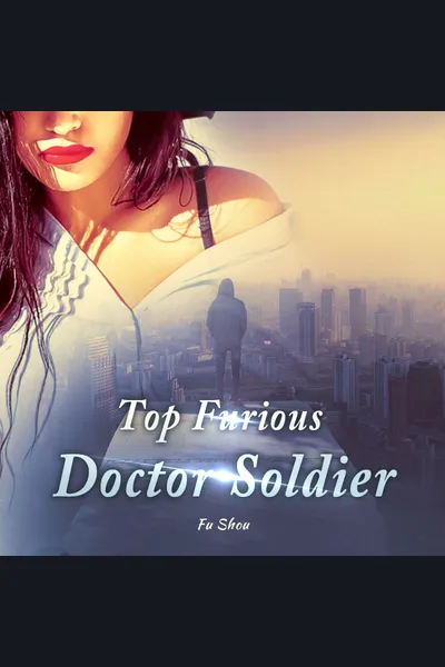 Top Furious Doctor Soldier