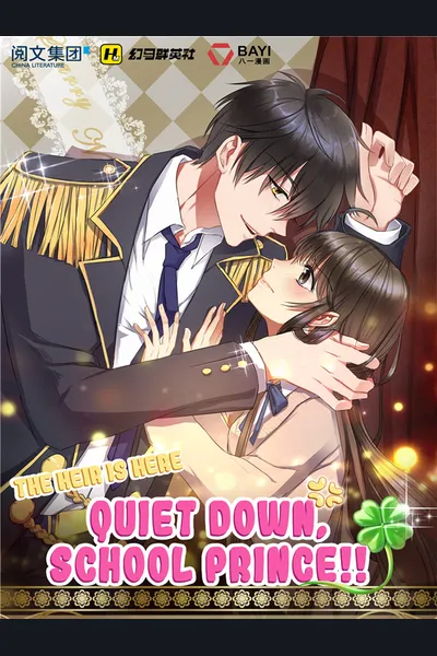 The Heir is Here: Quiet Down, School Prince!