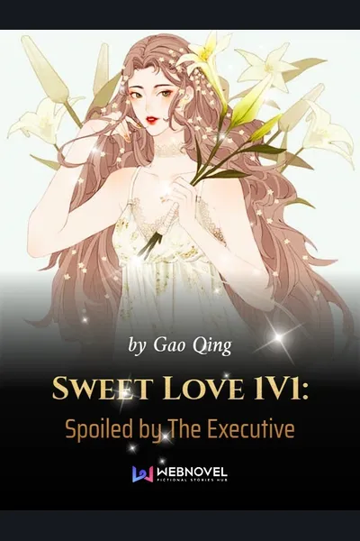 Sweet Love 1V1: Spoiled by The Executive