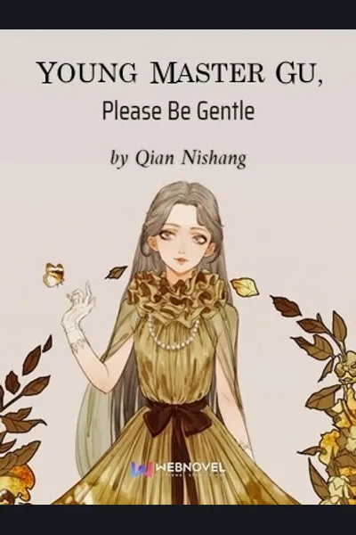 Young Master Gu, Please Be Gentle