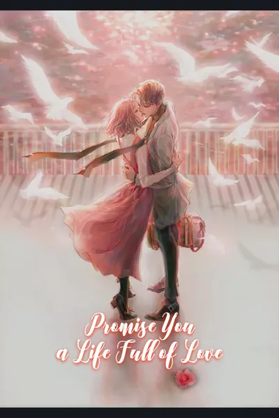 Promise You a Life Full of Love