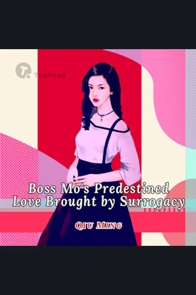 Boss Mo’s Predestined Love Brought by Surrogacy