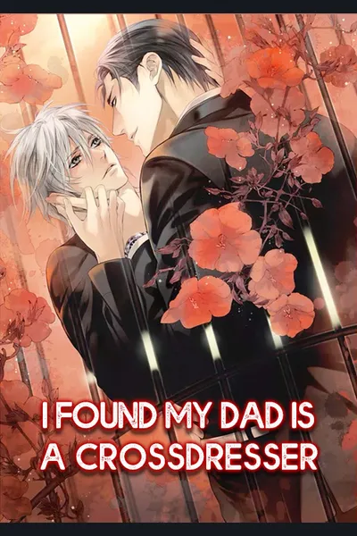 I Found My Dad Is a Crossdresser
