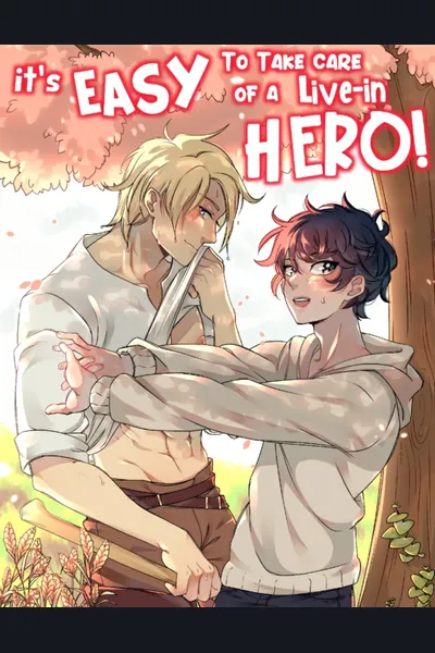 It’s Easy to Take Care of a Live-in Hero!