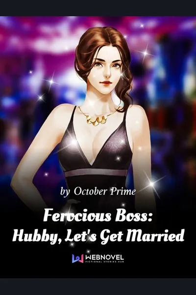 Ferocious Boss: Hubby, Let’s Get Married