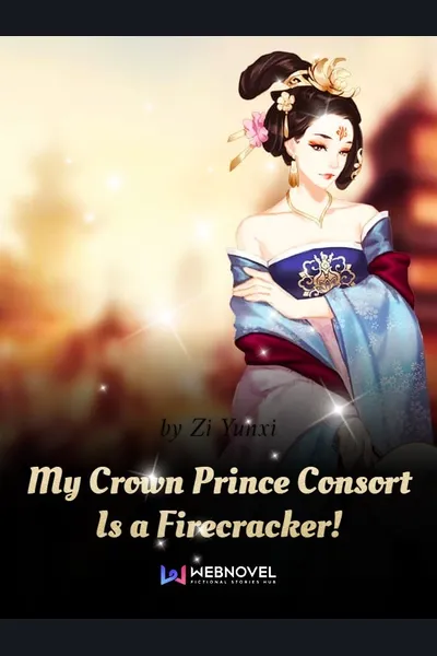My Crown Prince Consort Is a Firecracker