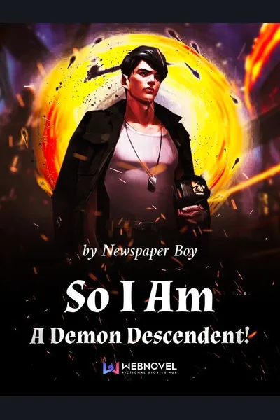 So I Am A Demon Descendent!
