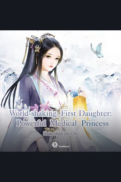 World-shaking First Daughter: Powerful Medical Princess