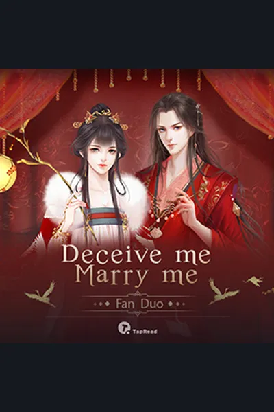 Deceive Me, Marry Me