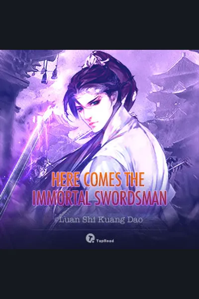 Here Comes the Immortal Swordsman