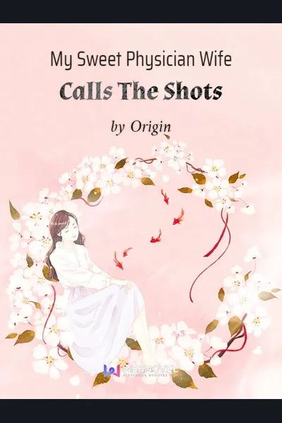 My Sweet Physician Wife Calls The Shots