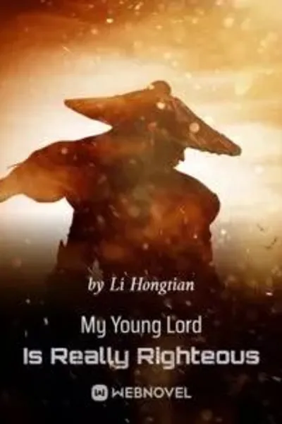 My Young Lord Is Really Righteous