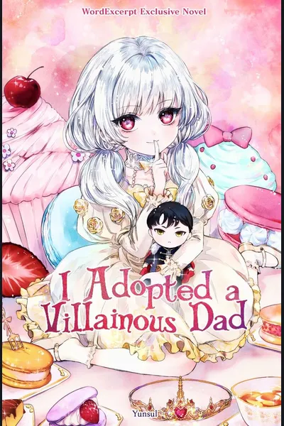 I Adopted A Villainous Dad