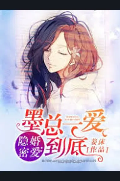 Hidden Marriage Secret Love: President Mo’s Love ’til the End