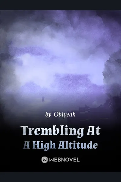 Trembling At A High Altitude