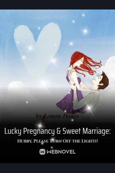Lucky Pregnancy & Sweet Marriage: Hubby, Please Turn Off the Lights!