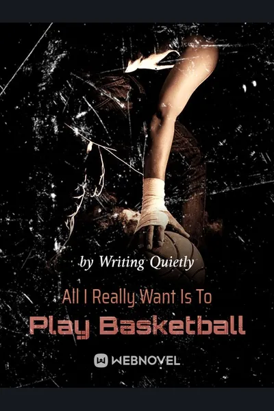 All I Really Want Is To Play Basketball