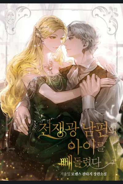 I Stole the Child of My War-Mad Husband