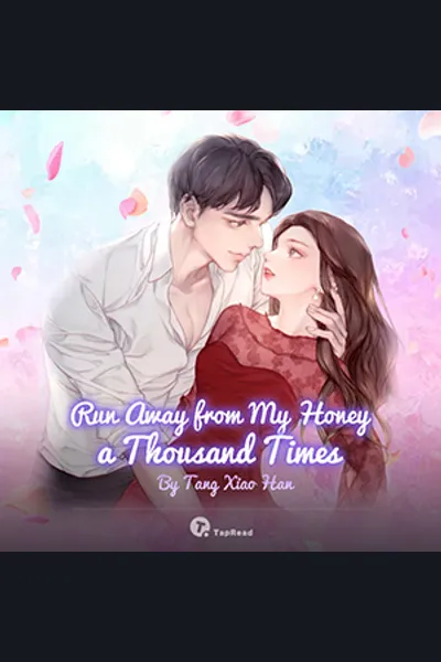 Run Away from My Honey a Thousand Times