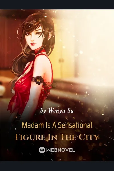 Madam Is A Sensational Figure In The City
