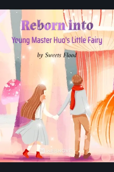 Reborn into Young Master Huo’s Little Fairy