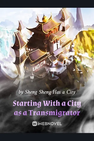 Starting With a City as a Transmigrator