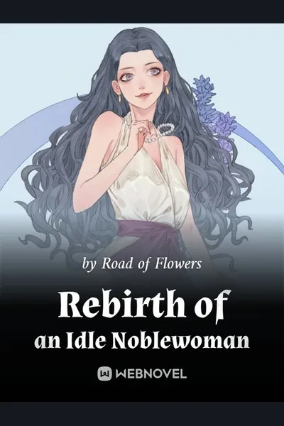 Rebirth of an Idle Noblewoman