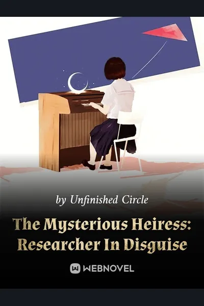 The Mysterious Heiress: Researcher In Disguise