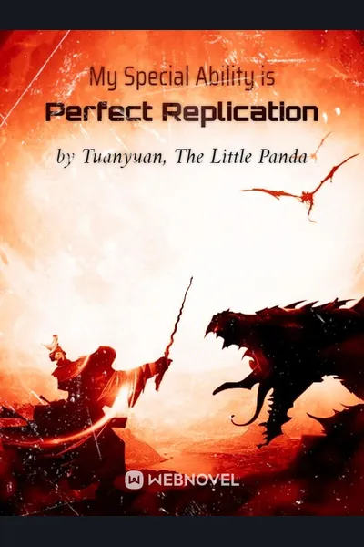 My Special Ability is Perfect Replication