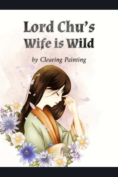 Lord Chu’s Wife is Wild