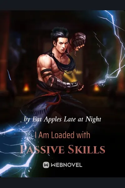 I Am Loaded with Passive Skills