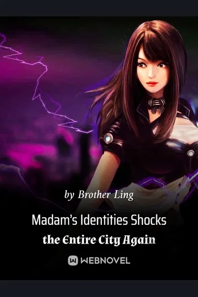 Madam’s Identities Shocks the Entire City Again