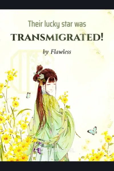 Their Lucky Star Was Transmigrated!