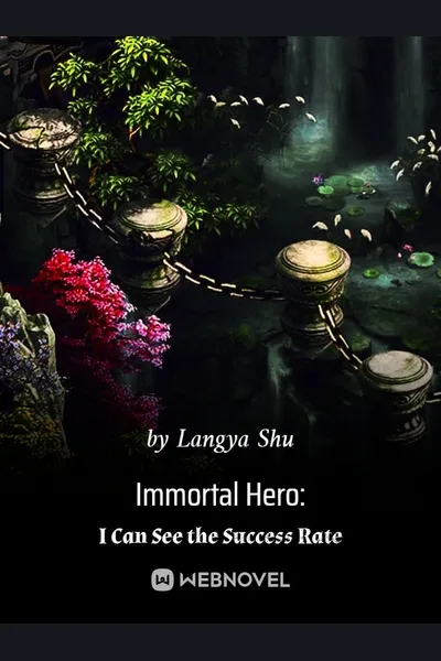 Immortal Hero: I Can See the Success Rate