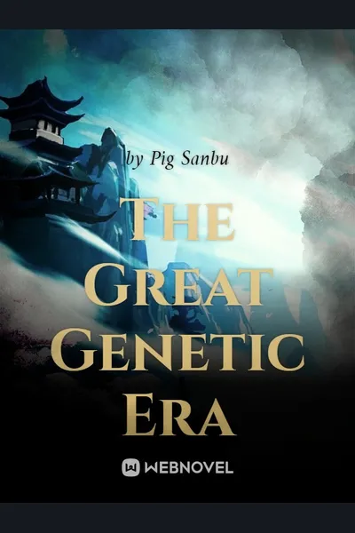 The Great Genetic Era