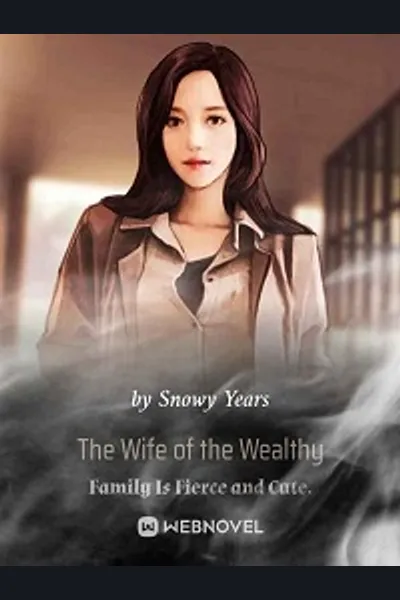 The Wife of the Wealthy Family is Fierce and Cute