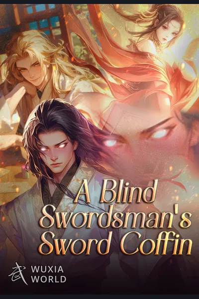 A Blind Swordsman’s Sword Coffin