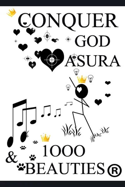 Conquer God, Asura, and 1000 Beauties