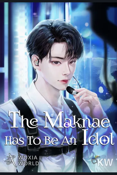 The Maknae Has to Be an Idol