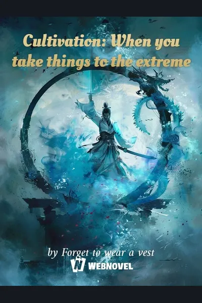 Cultivation: When You Take Things to the Extreme